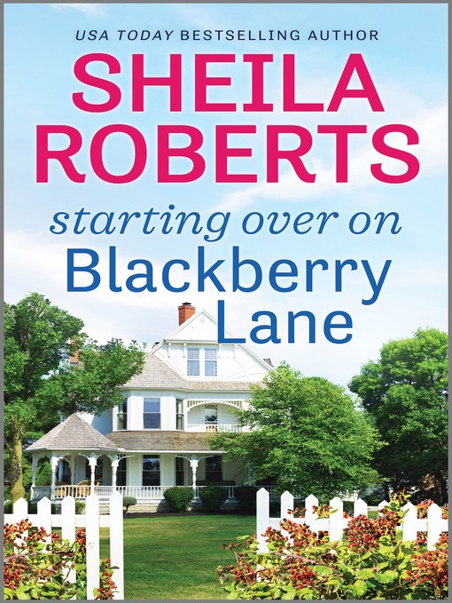 Title details for Starting Over on Blackberry Lane by Sheila Roberts - Available